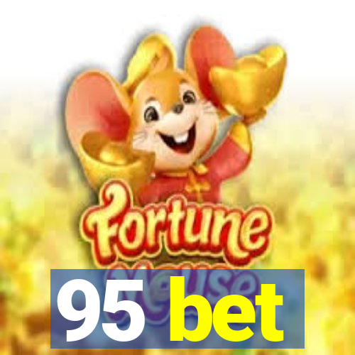 95 bet